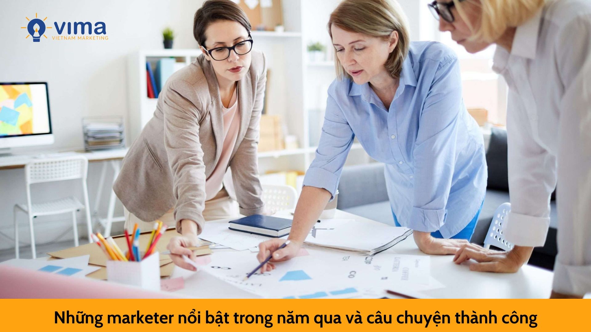 Những marketer nổi bật trong năm qua và câu chuyện thành công